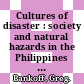 Cultures of disaster : society and natural hazards in the Philippines [E-Book] /