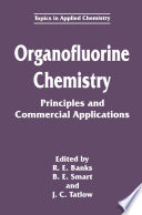 Organofluorine Chemistry [E-Book] : Principles and Commercial Applications /