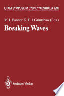 Breaking Waves [E-Book] : IUTAM Symposium Sydney, Australia 1991 /