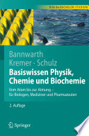 Basiswissen Physik, Chemie und Biochemie [E-Book] : Vom Atom bis zur Atmung – für Biologen, Mediziner und Pharmazeuten /