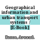 Geographical information and urban transport systems / [E-Book]