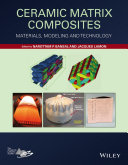 Ceramic matrix composites : materials, modeling and technology [E-Book] /