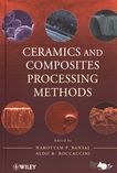 Ceramics and composites processing methods /
