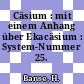 Cäsium : mit einem Anhang über Ekacäsium : System-Nummer 25.