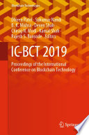 IC-BCT 2019 [E-Book] : Proceedings of the International Conference on Blockchain Technology /