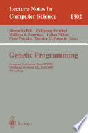 Genetic Programming [E-Book] : European Conference, EuroGP 2000 Edinburgh, Scotland, UK, April 15-16, 2000 Proceedings /