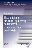 Electronic Band Structure Engineering and Ultrafast Dynamics of Dirac Semimetals [E-Book] /