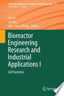 Bioreactor Engineering Research and Industrial Applications I [E-Book] : Cell Factories /