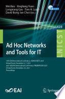 Ad Hoc Networks and Tools for IT [E-Book] : 13th EAI International Conference, ADHOCNETS 2021, Virtual Event, December 6-7, 2021, and 16th EAI International Conference, TRIDENTCOM 2021, Virtual Event, November 24, 2021, Proceedings /