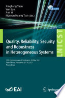 Quality, Reliability, Security and Robustness in Heterogeneous Systems [E-Book] : 17th EAI International Conference, QShine 2021, Virtual Event, November 29-30, 2021, Proceedings /