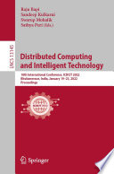 Distributed Computing and Intelligent Technology [E-Book] : 18th International Conference, ICDCIT 2022, Bhubaneswar, India, January 19-23, 2022, Proceedings /