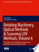 Rotating Machinery, Optical Methods & Scanning LDV Methods, Volume 6 [E-Book] : Proceedings of the 40th IMAC, A Conference and Exposition on Structural Dynamics 2022 /