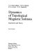 Dynamics of topological magnetic solitons : experiment and theory /