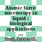 Atomic force microscopy in liquid : biological applications [E-Book] /