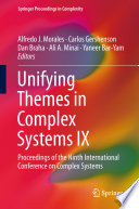 Unifying Themes in Complex Systems IX [E-Book] : Proceedings of the Ninth International Conference on Complex Systems /