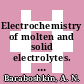 Electrochemistry of molten and solid electrolytes. 7. Physicochemical properties of electrolytes /