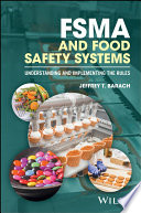 FSMA and food safety systems : understanding and implementing the rules [E-Book] /
