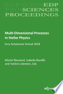 Multi-dimensional processes in stellar physics : Evry Schatzman School 2018 [E-Book] /