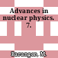 Advances in nuclear physics. 7.