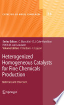 Heterogenized Homogeneous Catalysts for Fine Chemicals Production [E-Book] : Materials and Processes /