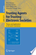 Trusting Agents for Trusting Electronic Societies [E-Book] / Theory and Applications in HCI and E-Commerce