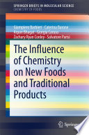 The Influence of Chemistry on New Foods and Traditional Products [E-Book] /