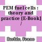 PEM fuel cells : theory and practice [E-Book] /