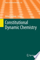 Constitutional Dynamic Chemistry [E-Book] /