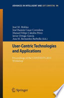 User-Centric Technologies and Applications [E-Book] : Proceedings of the CONTEXTS 2011 Workshop /