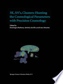 3K, SN’s, Clusters: Hunting the Cosmological Parameters with Precision Cosmology [E-Book] : A JENAM 2002 Workshop Porto, Portugal 3–5 September 2002 /