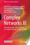 Complex Networks XI [E-Book] : Proceedings of the 11th Conference on Complex Networks CompleNet 2020 /