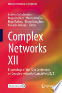 Complex Networks XII [E-Book] : Proceedings of the 12th Conference on Complex Networks CompleNet 2021 /