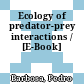 Ecology of predator-prey interactions / [E-Book]