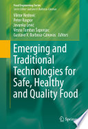 Emerging and Traditional Technologies for Safe, Healthy and Quality Food [E-Book] /