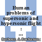 Human problems of supersonic and hypersonic flight : proceedings of the Fifth European Congress of Aviation Medicine, London 29 August - 2 Sept. 1960 /