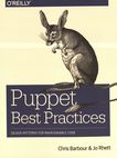 Puppet best practices : design patterns for maintainable code /