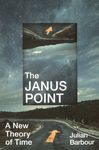 The Janus point : a new theory of time /