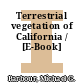 Terrestrial vegetation of California / [E-Book]