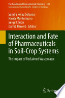 Interaction and Fate of Pharmaceuticals in Soil-Crop Systems [E-Book] : The Impact of Reclaimed Wastewater /