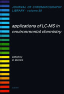 Applications of LC-MS in environmental chemistry /