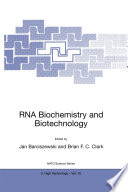 RNA Biochemistry and Biotechnology [E-Book] /