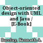 Object-oriented design with UML and Java / [E-Book]