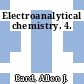 Electroanalytical chemistry. 4.