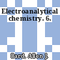 Electroanalytical chemistry. 6.