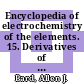 Encyclopedia of electrochemistry of the elements. 15. Derivatives of ammonia, heteroaromatic compounds : organic section.