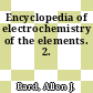 Encyclopedia of electrochemistry of the elements. 2.