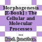 Morphogenesis [E-Book] : The Cellular and Molecular Processes of Developmental Anatomy /