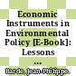 Economic Instruments in Environmental Policy [E-Book]: Lessons from the OECD Experience and their Relevance to Developing Economies /