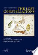 The Lost Constellations [E-Book] : A History of Obsolete, Extinct, or Forgotten Star Lore /