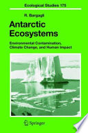 Antarctic Ecosystems [E-Book] : Environmental Contamination, Climate Change, and Human Impact /